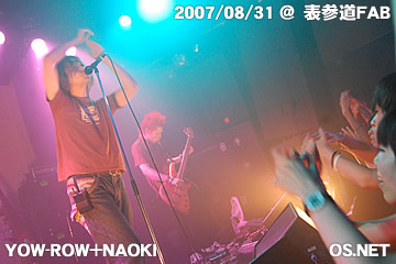 2007/08/31 GARI@表参道FAB：YOW-ROW+NAOKI