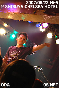 2007/09/22 Hi-5@渋谷CHELSEA HOTEL：小田