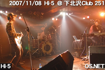 2007/11/8 Hi-5@下北沢CLUB251